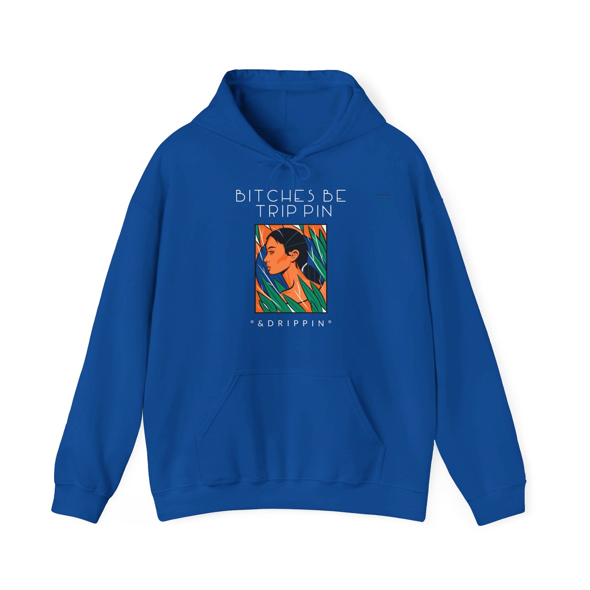 English 'Bitches be trippin & drippin', Native Woman Green Leaves - Unisex Heavy Blend Hoodie - Rude Translation Clothing