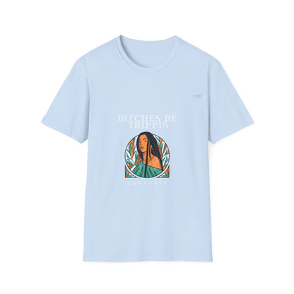 Long hair - Unisex Softstyle T-Shirt, English 'Bitches be trippin & drippin' - Rude Translation Clothing