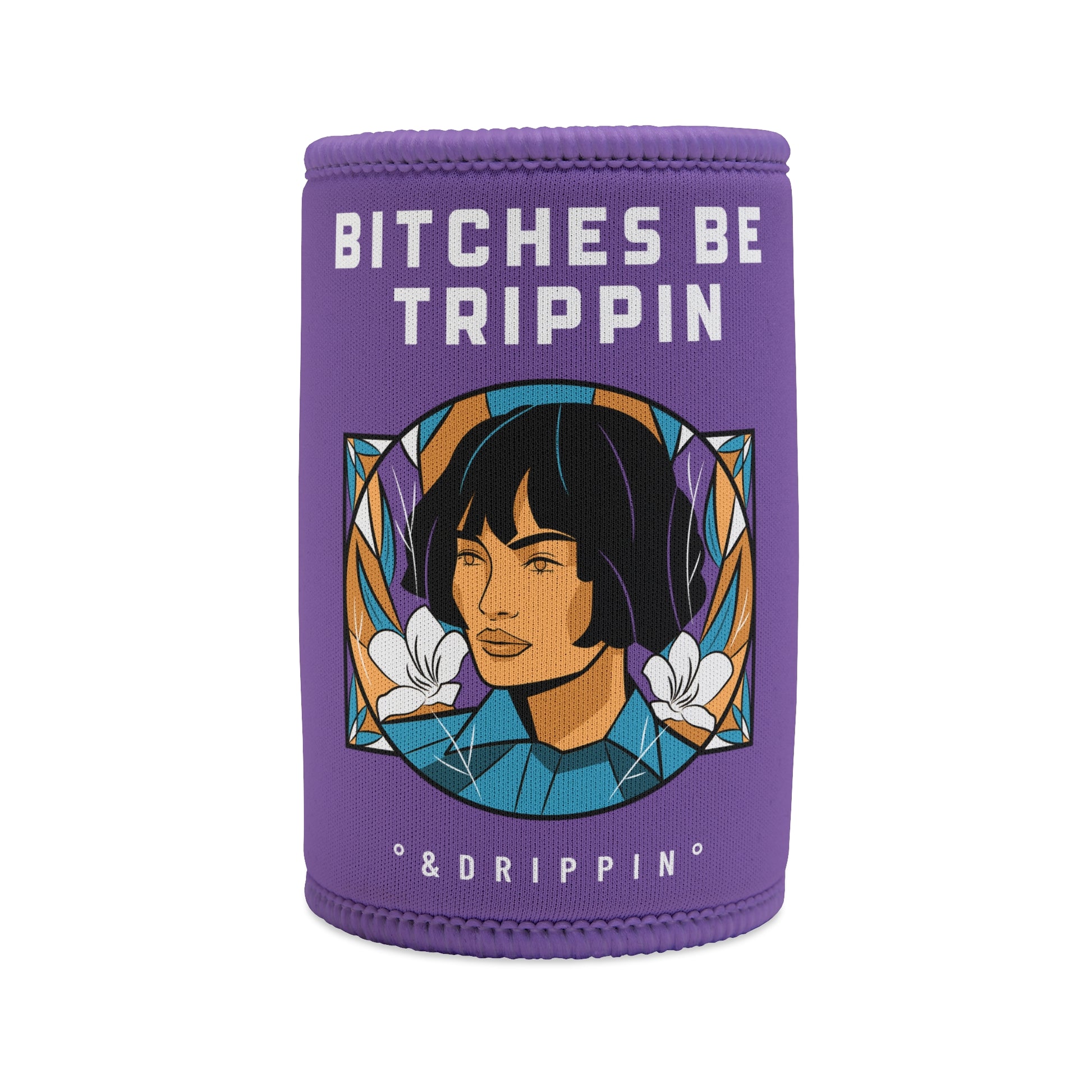 Short hair - Stubby Cooler, English 'Bitches be trippin & drippin' - Rude Translation Clothing