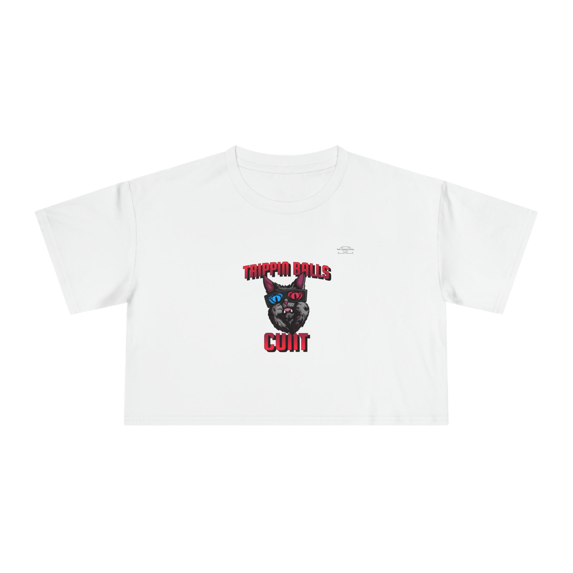 Cat - Women's Crop Tee, English 'Trippin balls cunt' - Rude Translation Clothing