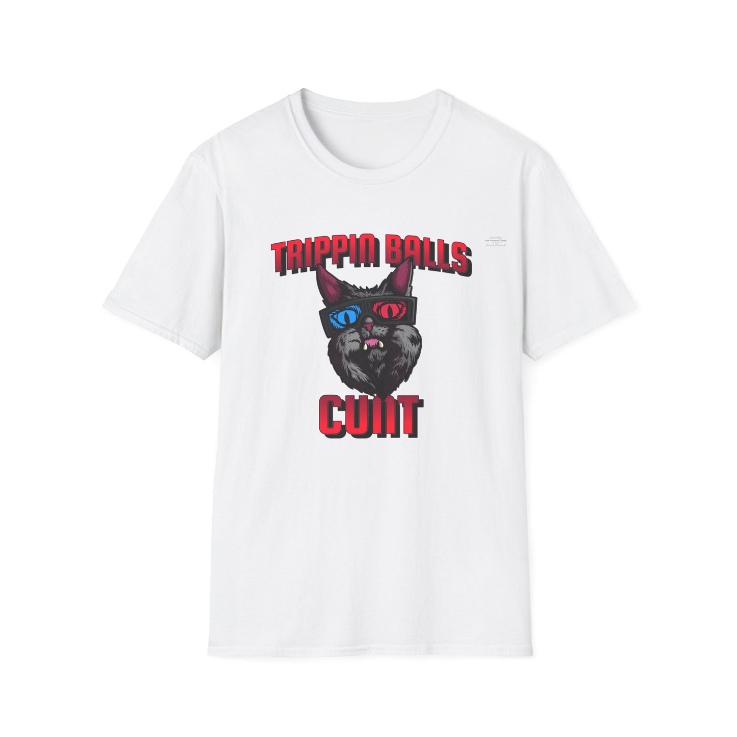 Cat - Unisex Softstyle T-Shirt, English 'Trippin balls cunt' - Rude Translation Clothing