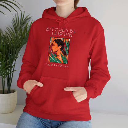 English 'Bitches be trippin & drippin', Native Woman Green Leaves - Unisex Heavy Blend Hoodie - Rude Translation Clothing