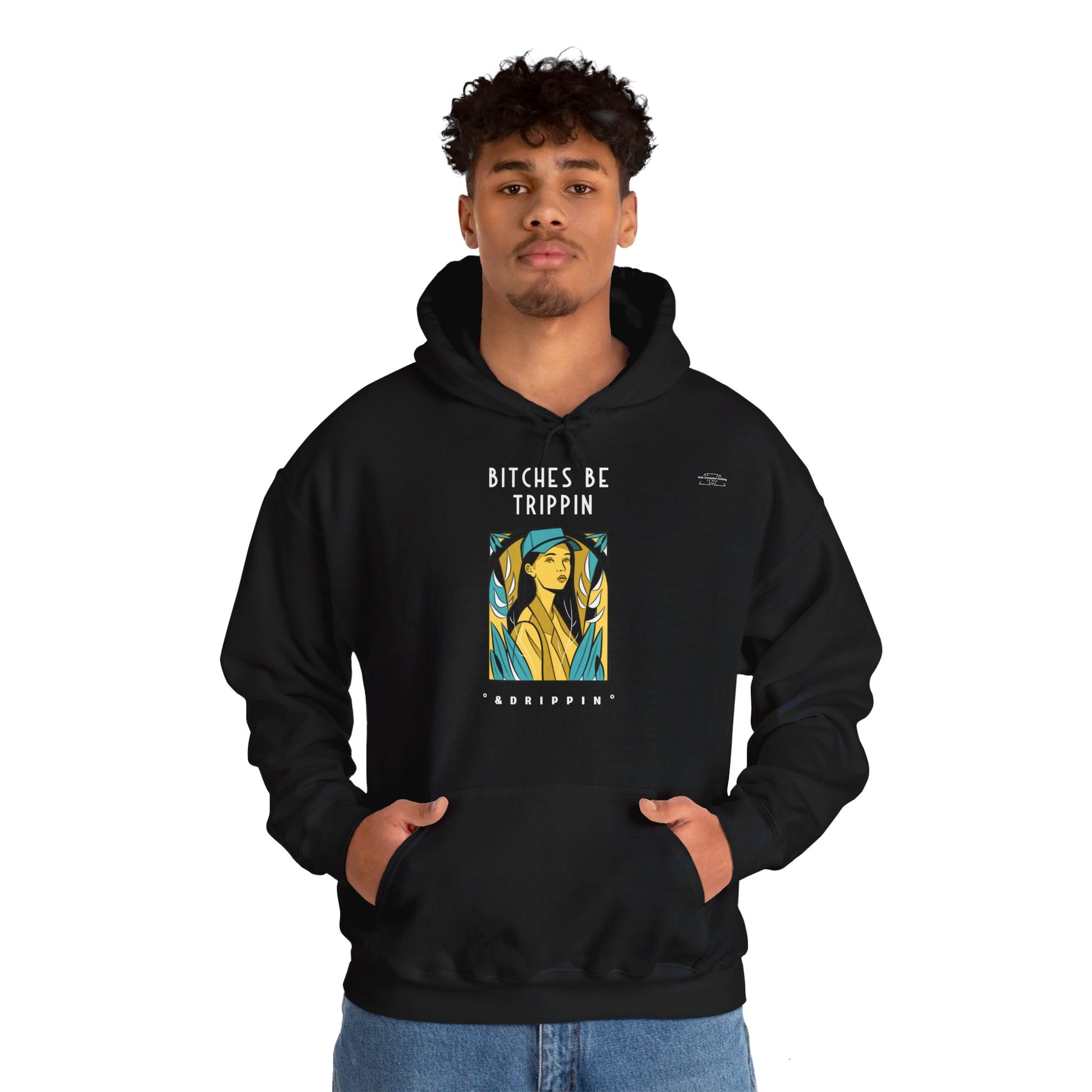 English 'Bitches be trippin & drippin', Woman Blue Cap - Unisex Heavy Blend Hoodie - Rude Translation Clothing