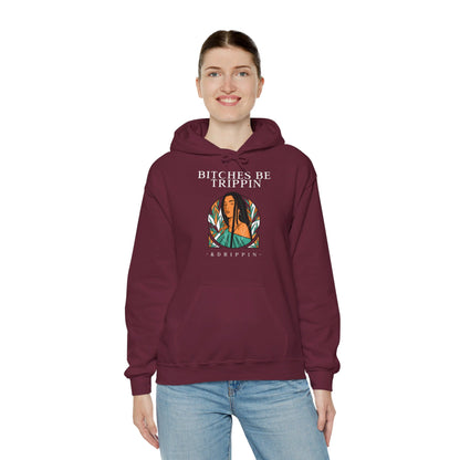 English 'Bitches be trippin & drippin', Native Woman Long hair - Unisex Heavy Blend Hoodie - Rude Translation Clothing