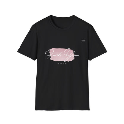 Pink - Unisex Softstyle T-Shirt, English 'Fuck you bitch' - Rude Translation Clothing