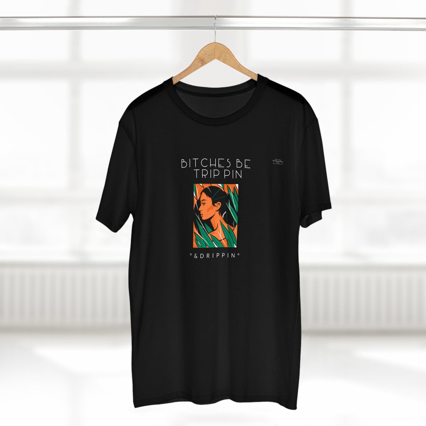 Green leaves - Men's Staple Tee, English 'Bitches be trippin & drippin' - Rude Translation Clothing