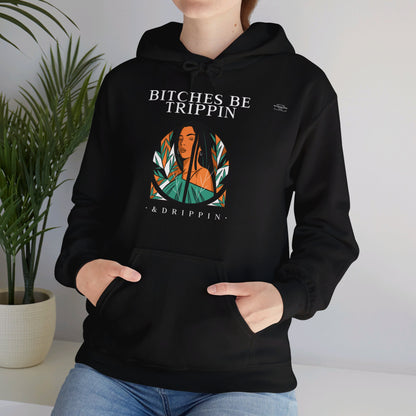 English 'Bitches be trippin & drippin', Native Woman Long hair - Unisex Heavy Blend Hoodie - Rude Translation Clothing