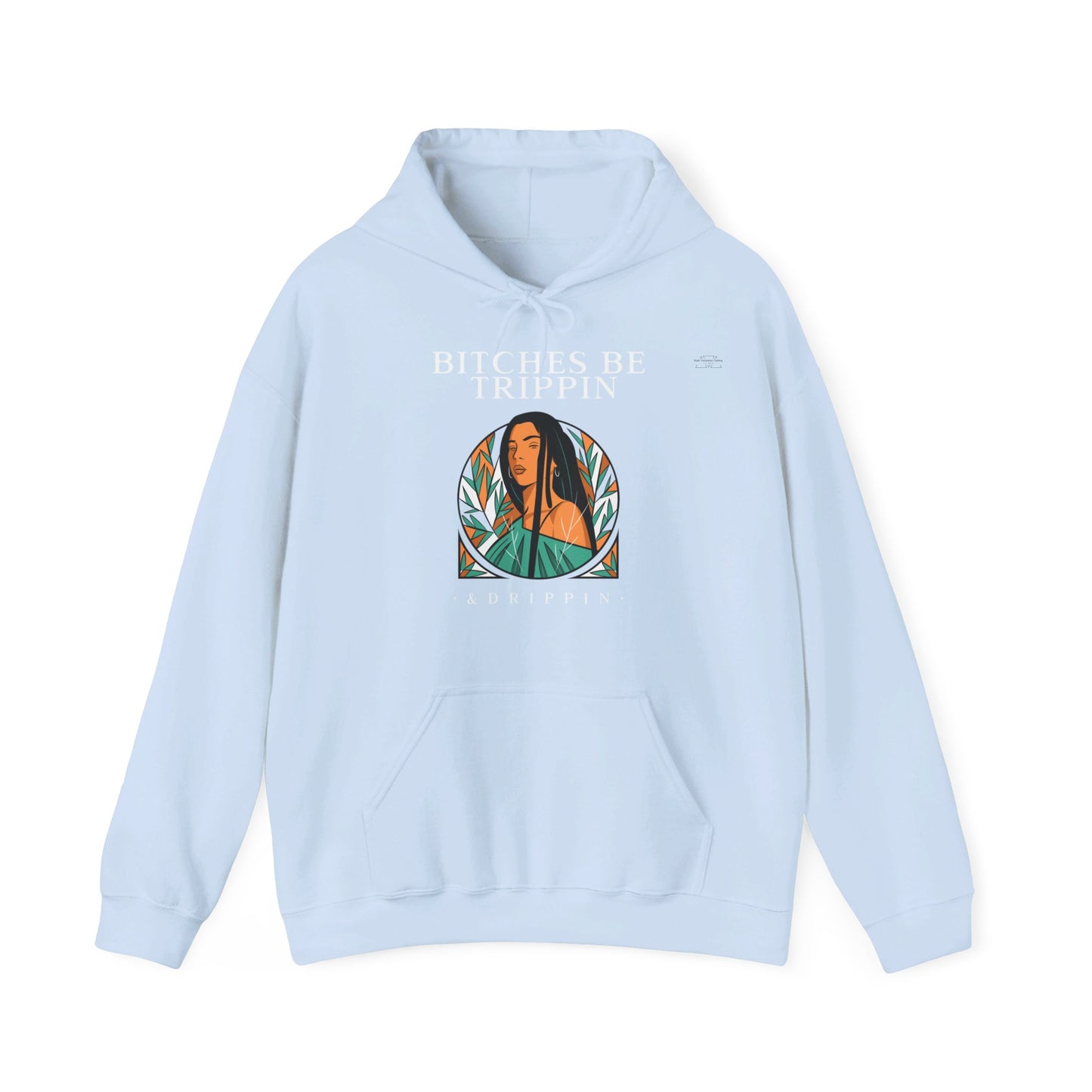 English 'Bitches be trippin & drippin', Native Woman Long hair - Unisex Heavy Blend Hoodie - Rude Translation Clothing