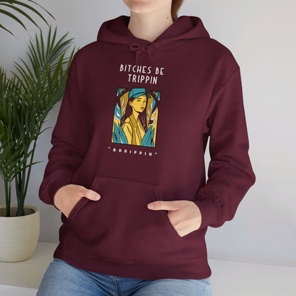 English 'Bitches be trippin & drippin', Woman Blue Cap - Unisex Heavy Blend Hoodie - Rude Translation Clothing