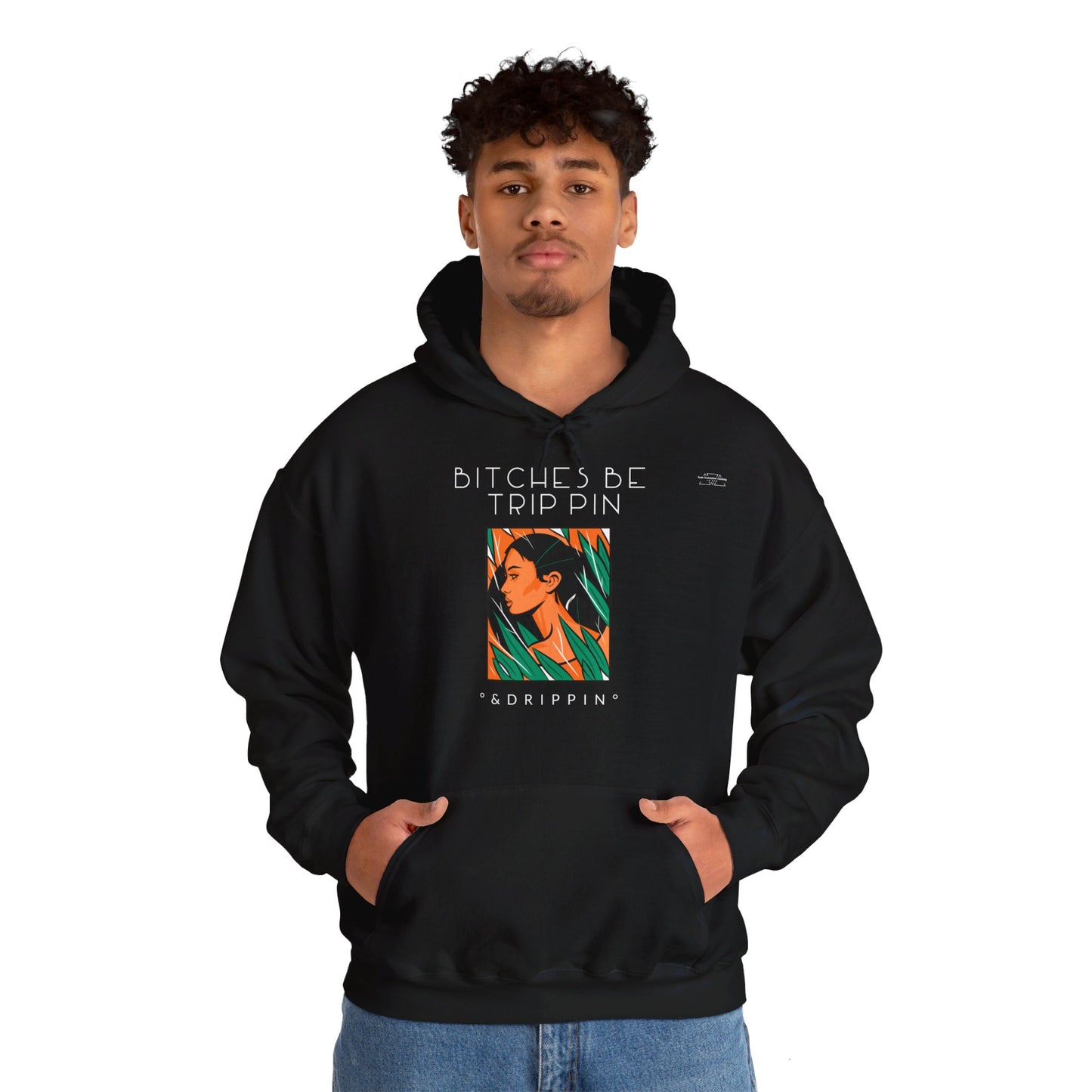 English 'Bitches be trippin & drippin', Native Woman Green Leaves - Unisex Heavy Blend Hoodie - Rude Translation Clothing