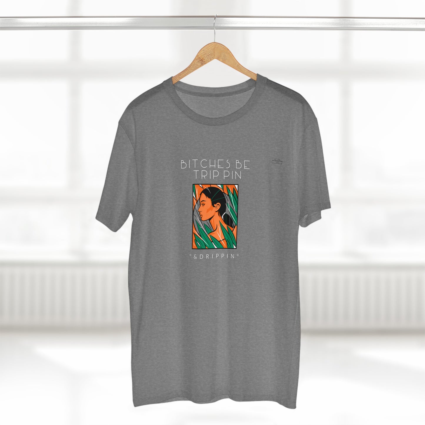 Green leaves - Men's Staple Tee, English 'Bitches be trippin & drippin' - Rude Translation Clothing