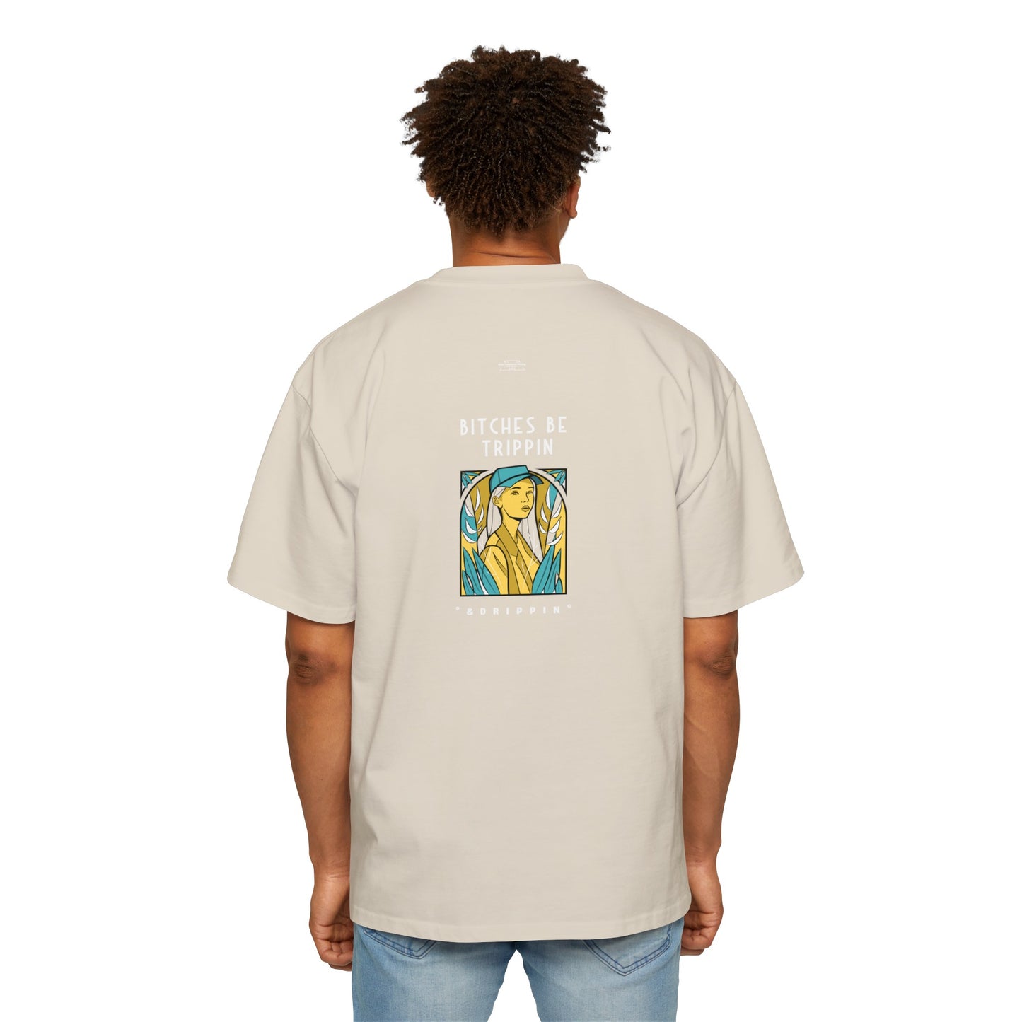 Blue Cap - Men's Heavy Oversized Tee, English 'Bitches be trippin & drippin' - Rude Translation Clothing