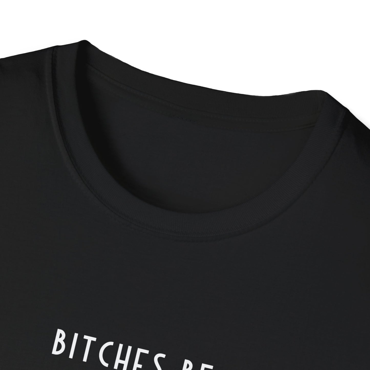 Blue Cap - Unisex Softstyle T-Shirt, English 'Bitches be trippin & drippin' - Rude Translation Clothing