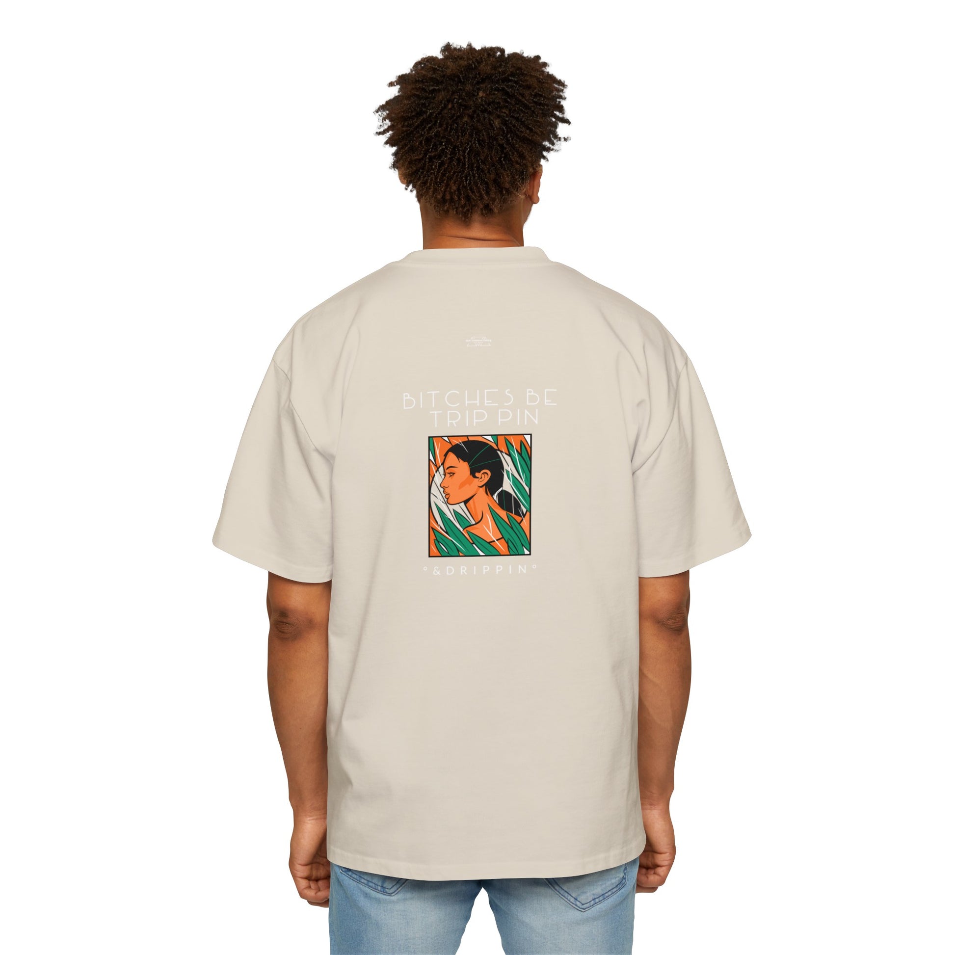 Green leaves - Men's Heavy Oversized Tee, English 'Bitches be trippin & drippin' - Rude Translation Clothing