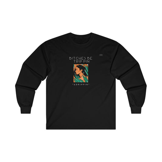 Green leaves - Unisex Cotton Long Sleeve. English 'Bitches be trippin & drippin' - Rude Translation Clothing