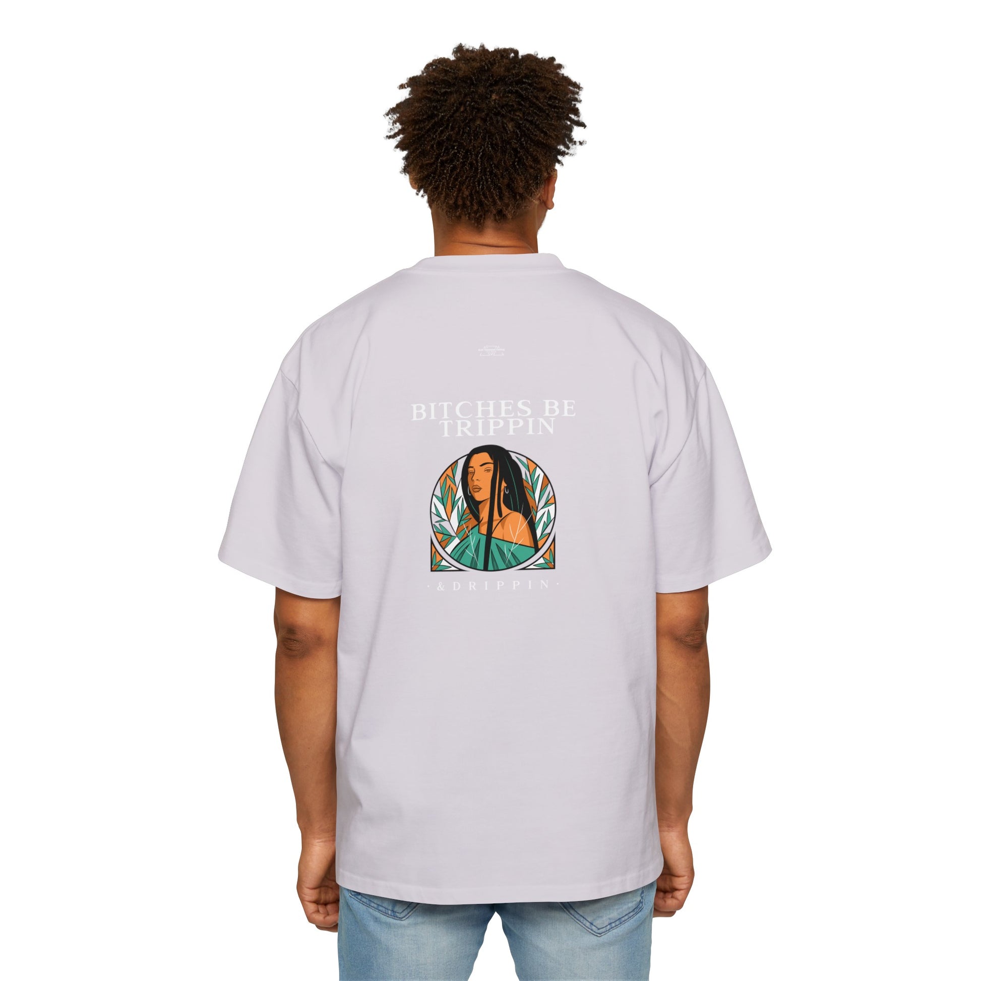 Long hair - Men's Heavy Oversized Tee, English 'Bitches be trippin & drippin' - Rude Translation Clothing