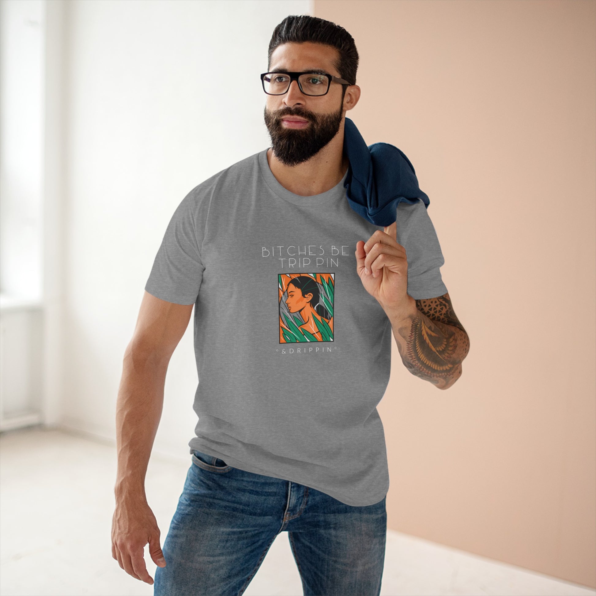 Green leaves - Men's Staple Tee, English 'Bitches be trippin & drippin' - Rude Translation Clothing