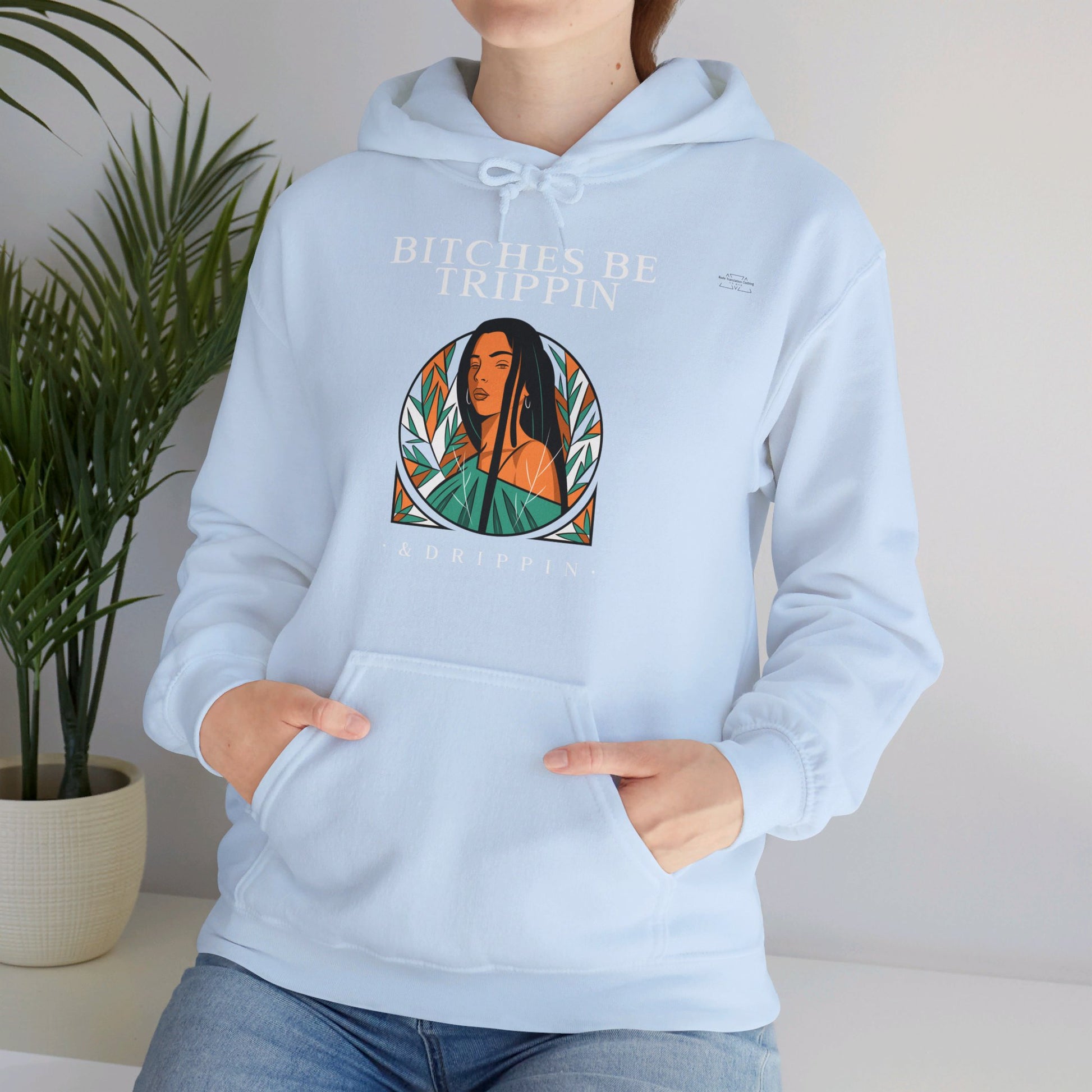 English 'Bitches be trippin & drippin', Native Woman Long hair - Unisex Heavy Blend Hoodie - Rude Translation Clothing