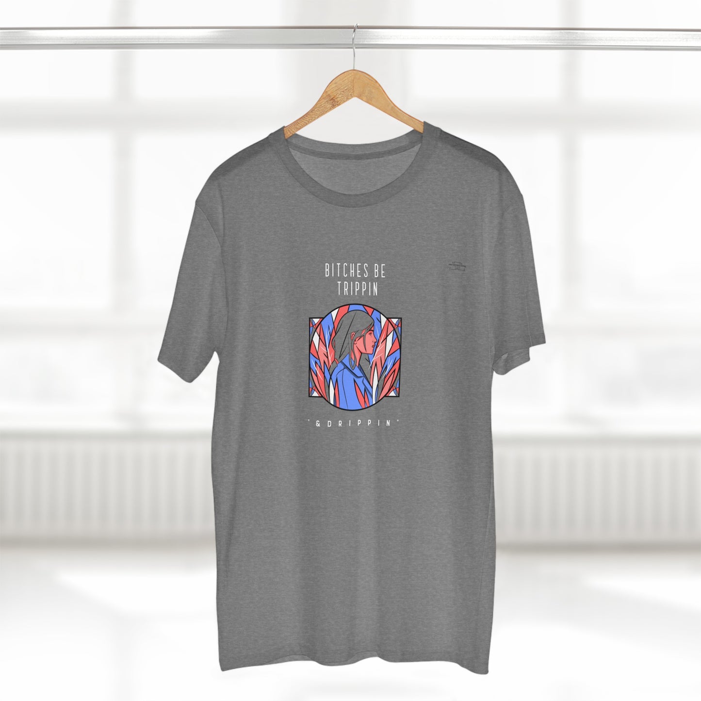 Blue leaves - Men's Staple Tee, English 'Bitches be trippin & drippin' - Rude Translation Clothing