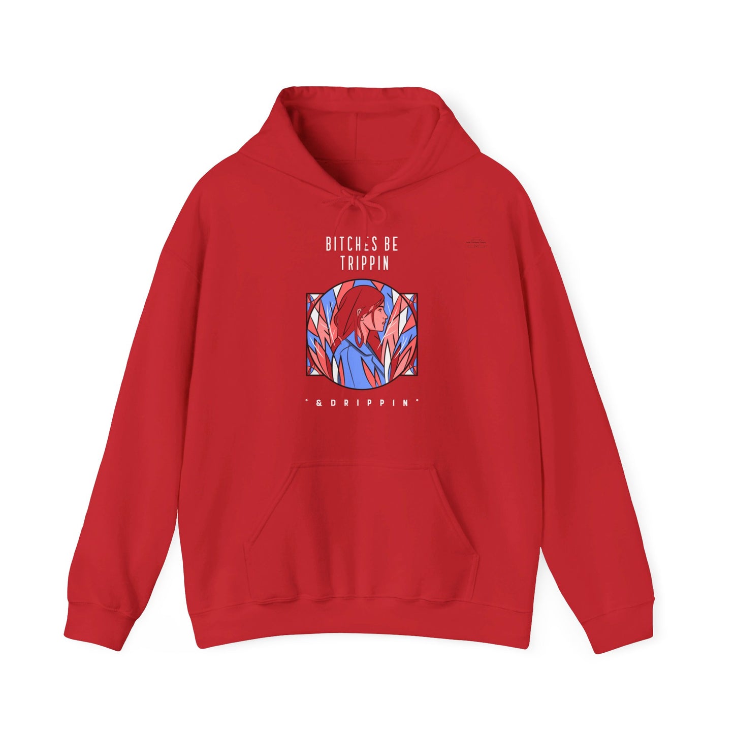 English 'Bitches be trippin & drippin', Woman Blue Leaves - Unisex Heavy Blend Hoodie - Rude Translation Clothing