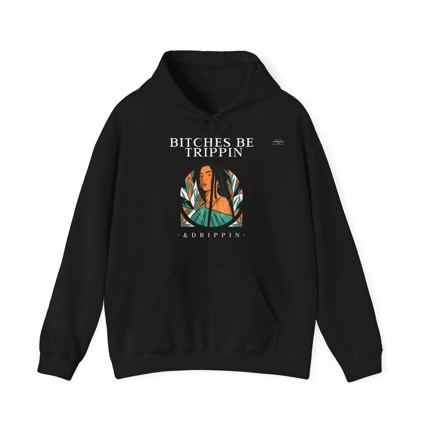 English 'Bitches be trippin & drippin', Native Woman Long hair - Unisex Heavy Blend Hoodie - Rude Translation Clothing