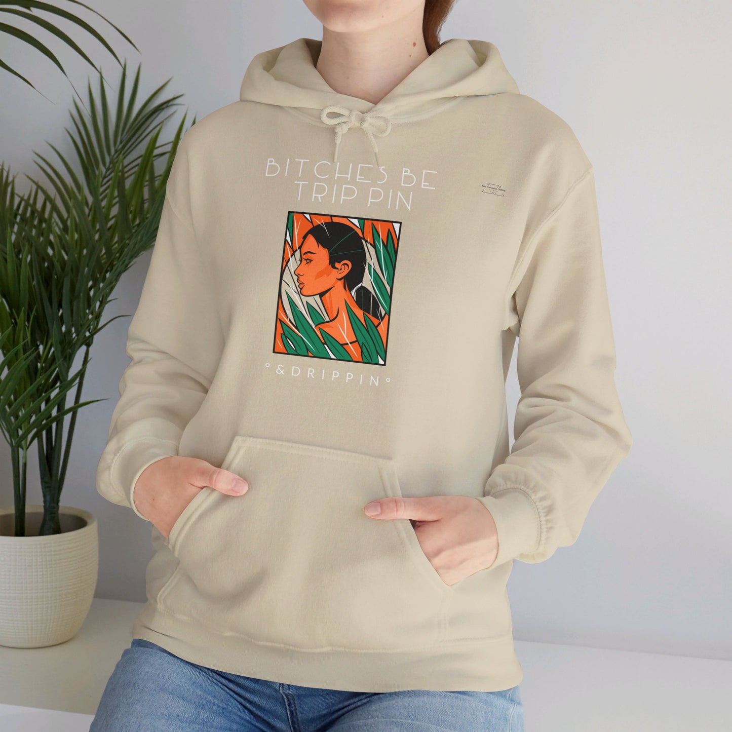 English 'Bitches be trippin & drippin', Native Woman Green Leaves - Unisex Heavy Blend Hoodie - Rude Translation Clothing