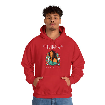 English 'Bitches be trippin & drippin', Native Woman Long hair - Unisex Heavy Blend Hoodie - Rude Translation Clothing