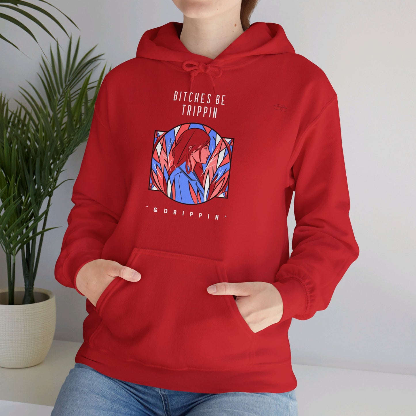 English 'Bitches be trippin & drippin', Woman Blue Leaves - Unisex Heavy Blend Hoodie - Rude Translation Clothing