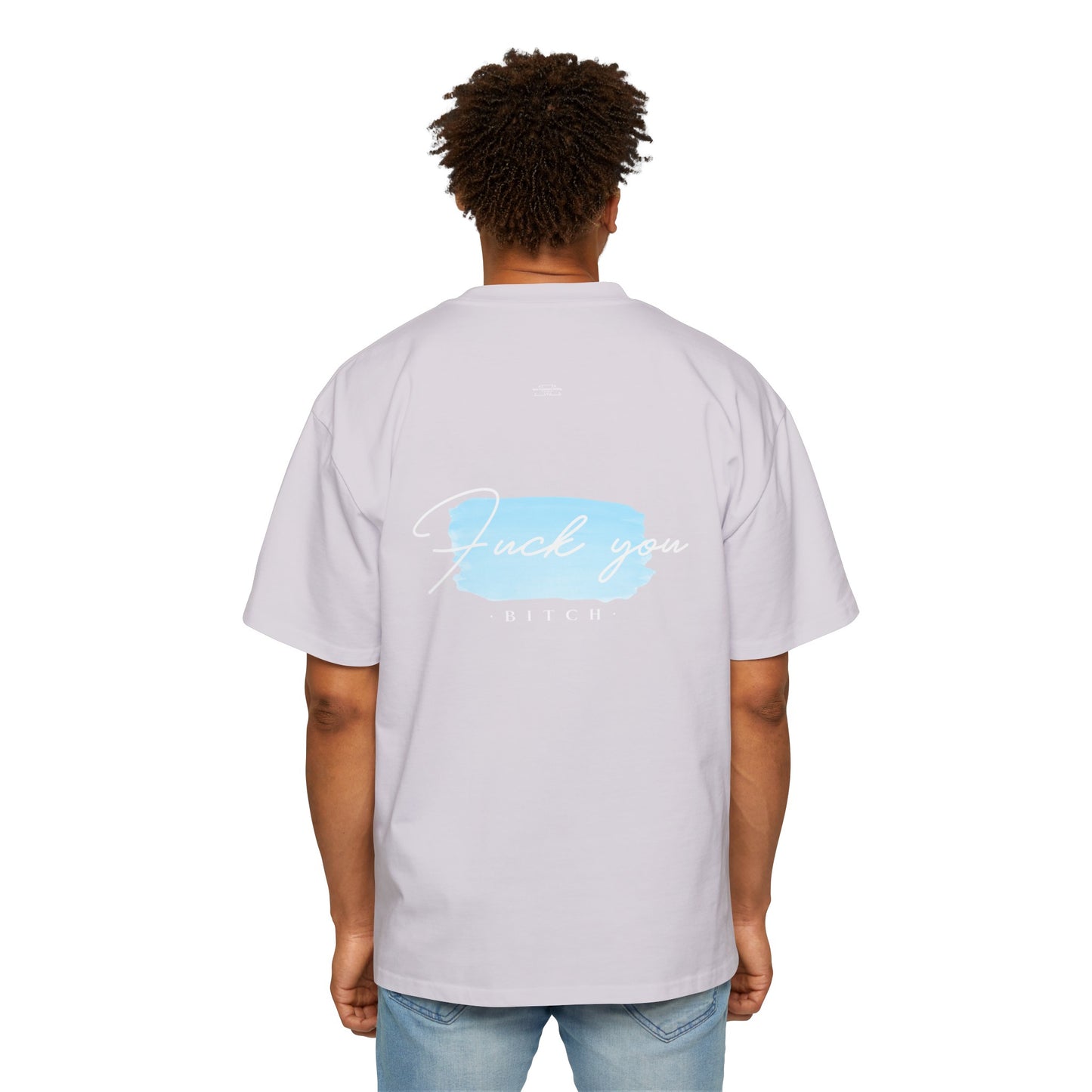 Blue - Men's Heavy Oversized Tee, English 'Fuck you bitch' - Rude Translation Clothing