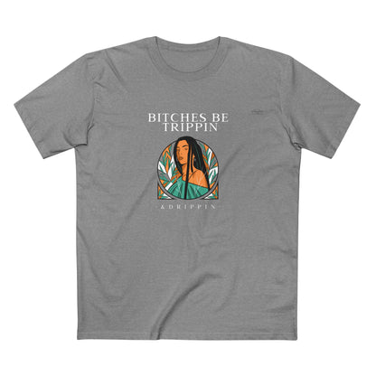 Long hair - Men's Staple Tee, English 'Bitches be trippin & drippin' - Rude Translation Clothing