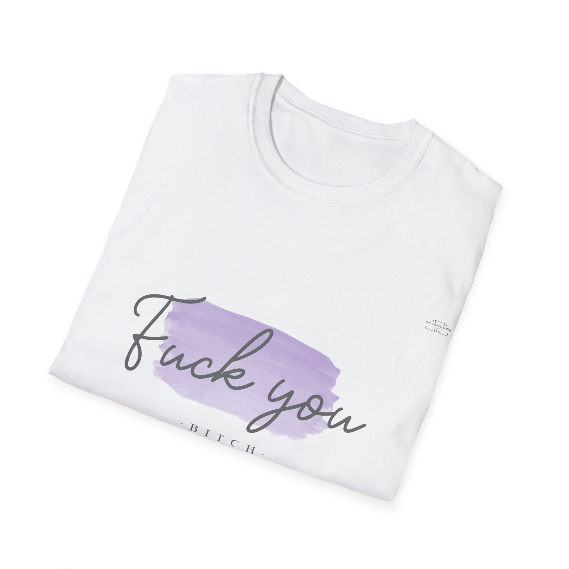 Purple - Unisex Softstyle T-Shirt, English 'Fuck you bitch' - Rude Translation Clothing