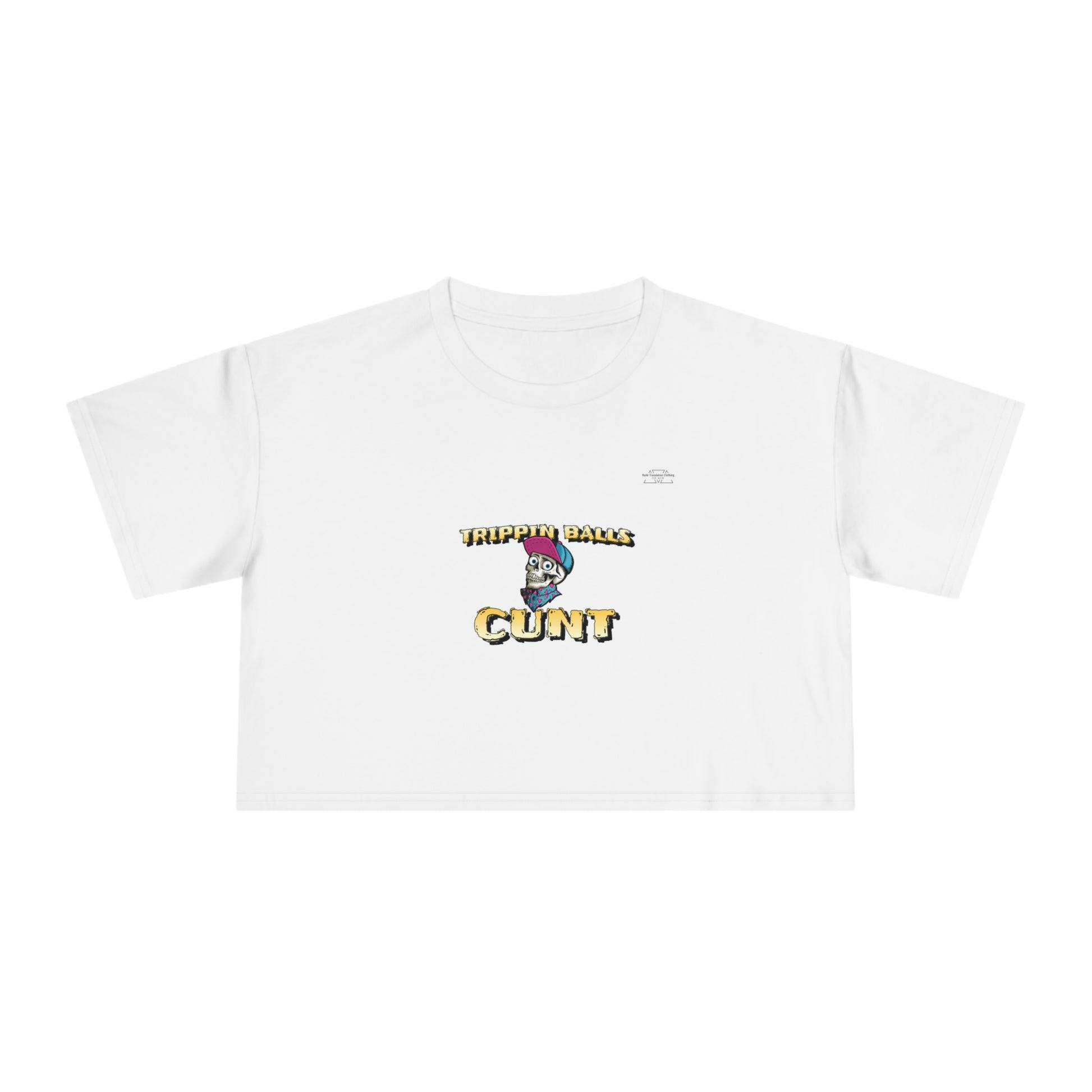 Cap - Women's Crop Tee, English 'Trippin balls cunt' - Rude Translation Clothing