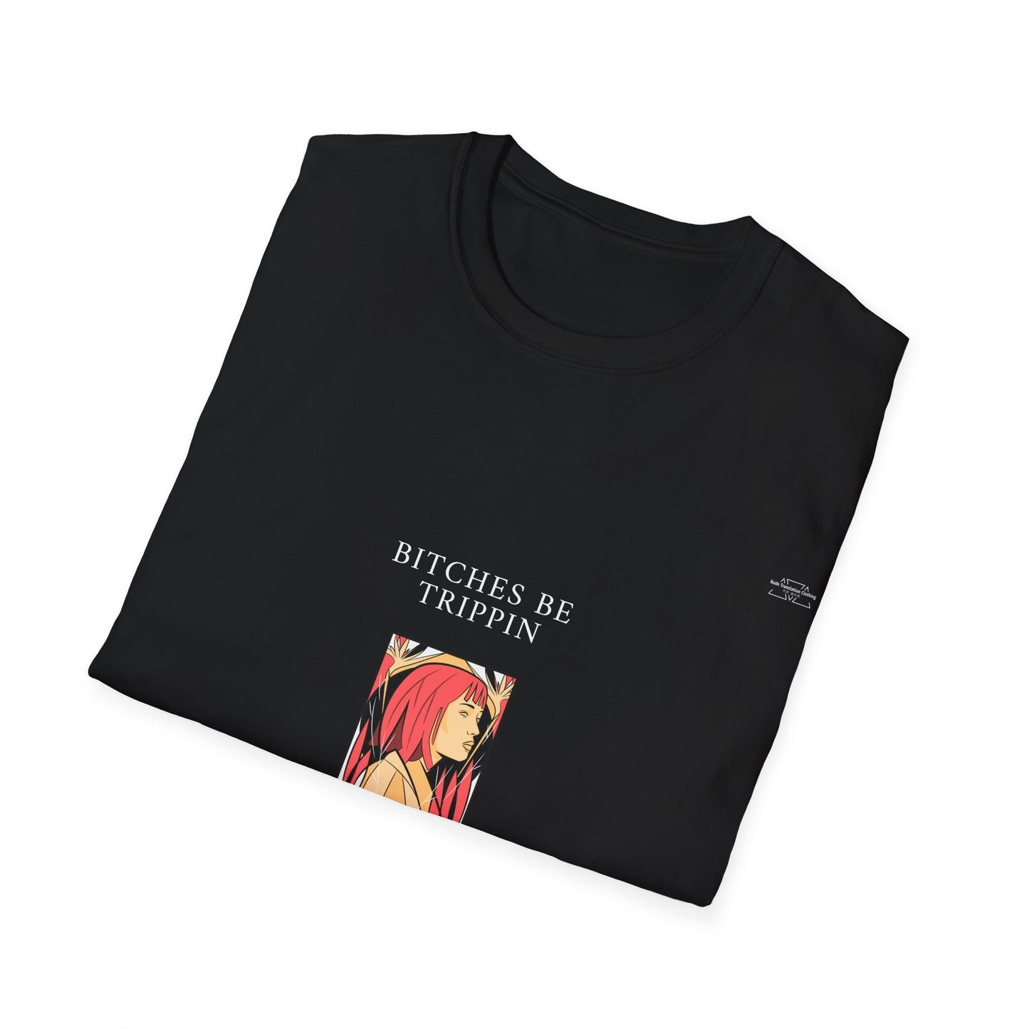 Red hair - Unisex Softstyle T-Shirt, English 'Bitches be trippin & drippin' - Rude Translation Clothing