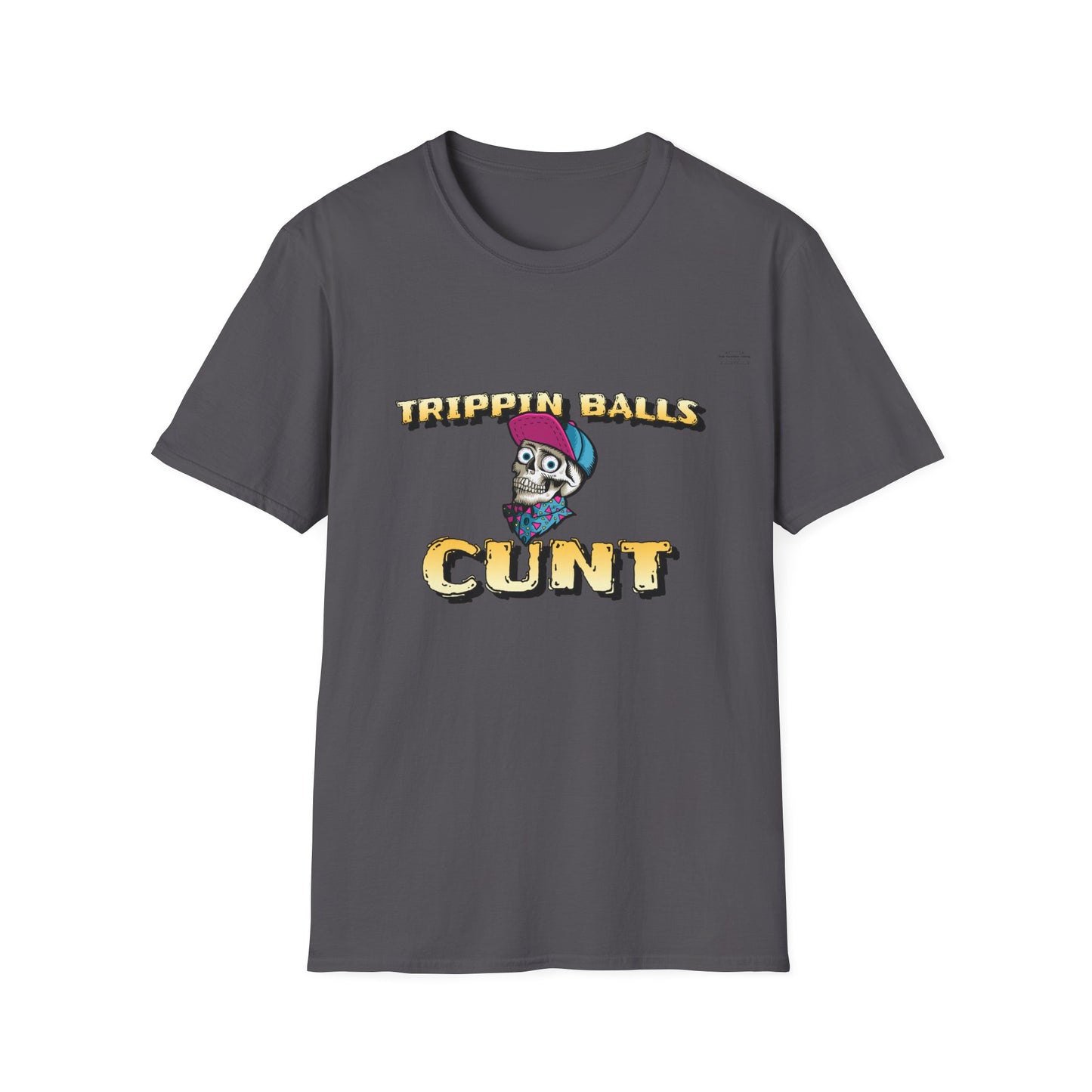 Cap - Unisex Softstyle T-Shirt, English 'Trippin balls cunt' - Rude Translation Clothing