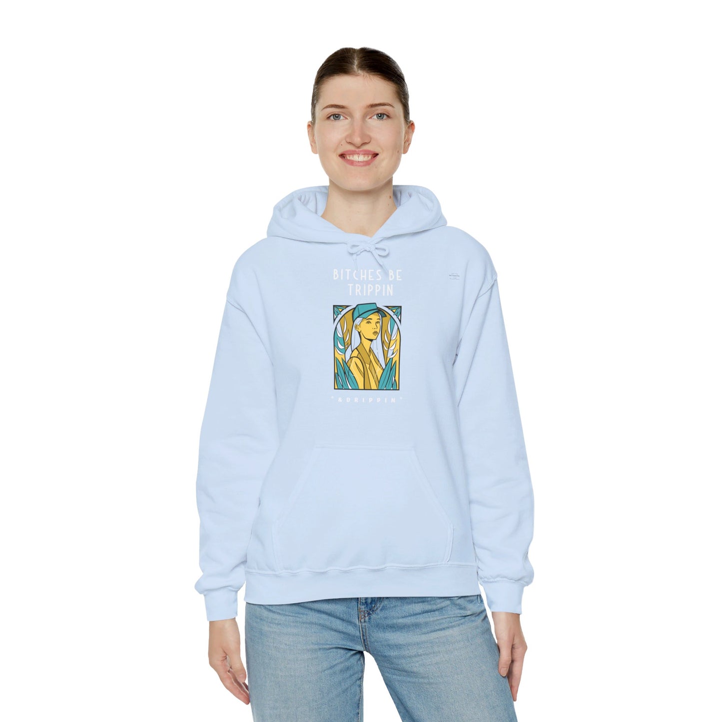 English 'Bitches be trippin & drippin', Woman Blue Cap - Unisex Heavy Blend Hoodie - Rude Translation Clothing