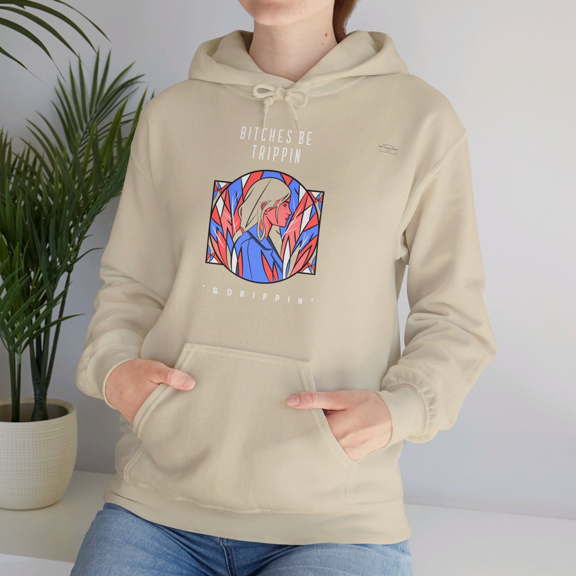 English 'Bitches be trippin & drippin', Woman Blue Leaves - Unisex Heavy Blend Hoodie - Rude Translation Clothing