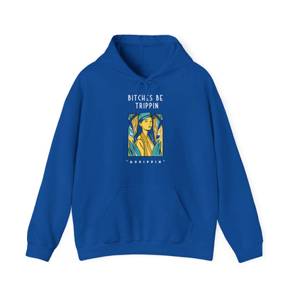 English 'Bitches be trippin & drippin', Woman Blue Cap - Unisex Heavy Blend Hoodie - Rude Translation Clothing