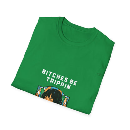 Short hair - Unisex Softstyle T-Shirt, English 'Bitches be trippin & drippin' - Rude Translation Clothing