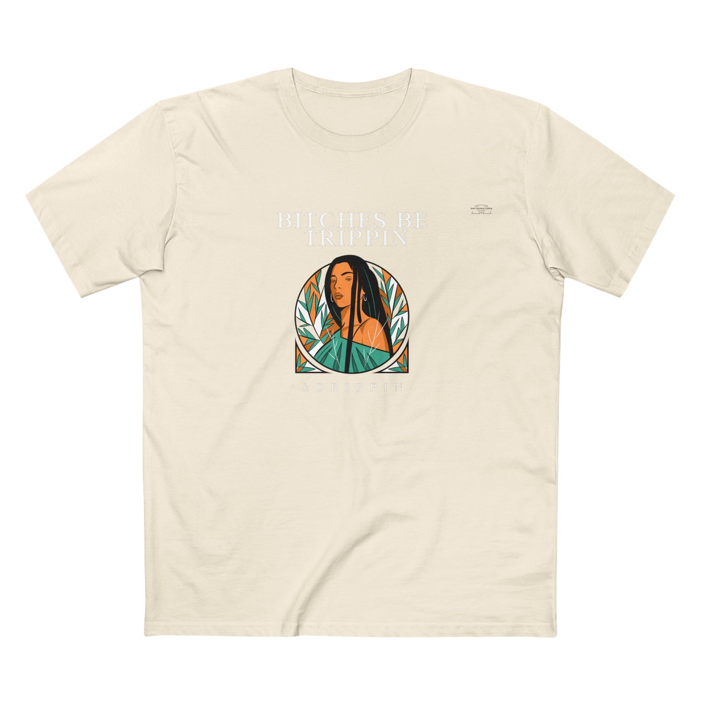 Long hair - Men's Staple Tee, English 'Bitches be trippin & drippin' - Rude Translation Clothing