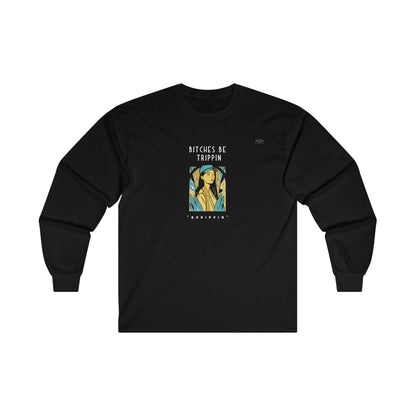 Blue Cap - Unisex Cotton Long Sleeve. English 'Bitches be trippin & drippin' - Rude Translation Clothing