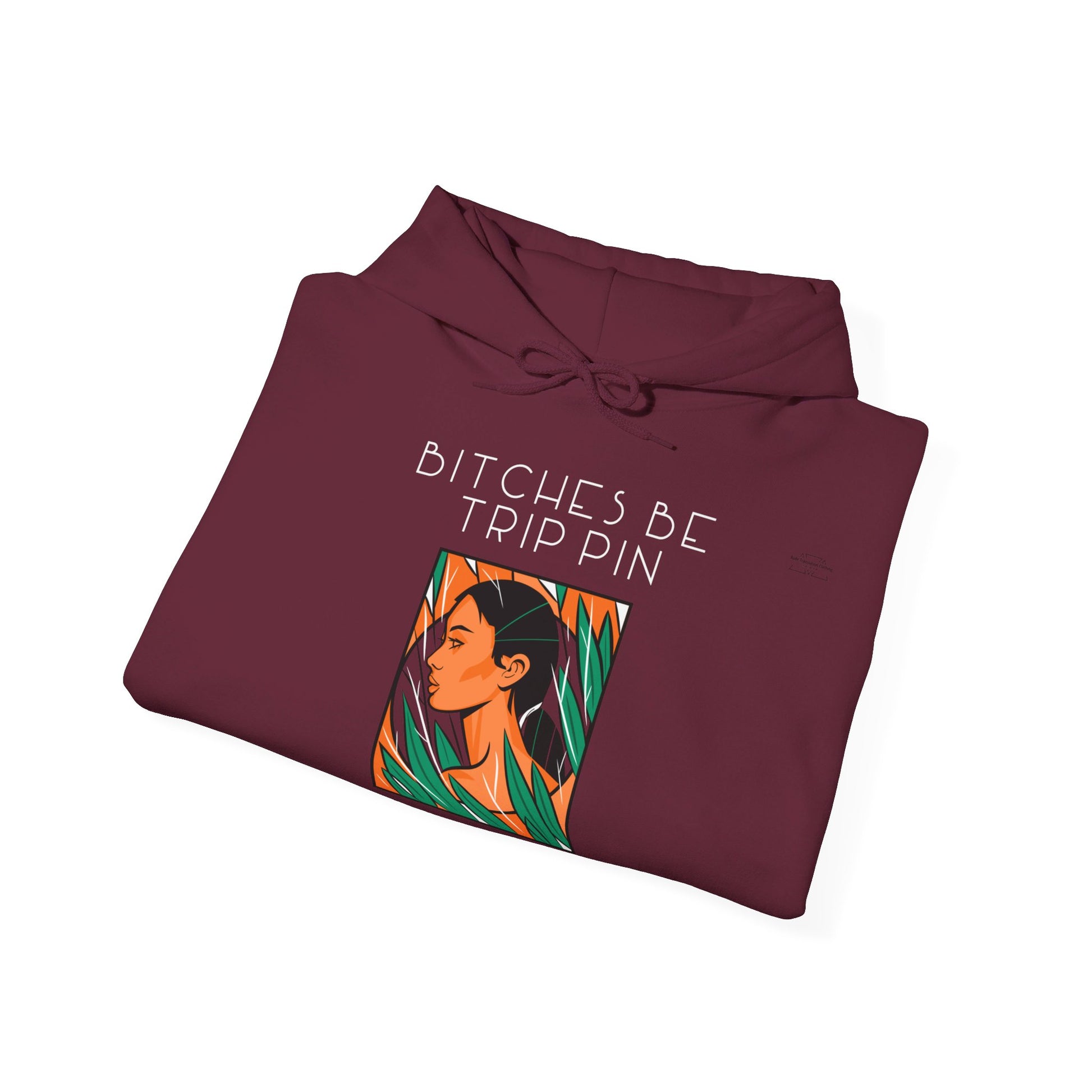 English 'Bitches be trippin & drippin', Native Woman Green Leaves - Unisex Heavy Blend Hoodie - Rude Translation Clothing