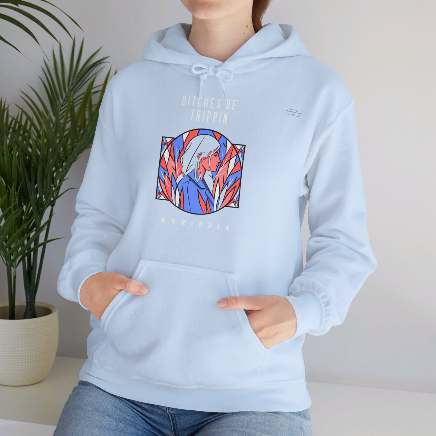 English 'Bitches be trippin & drippin', Woman Blue Leaves - Unisex Heavy Blend Hoodie - Rude Translation Clothing