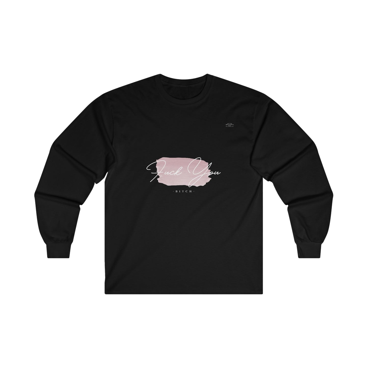 Pink - Unisex Cotton Long Sleeve. English 'Fuck you bitch' - Rude Translation Clothing