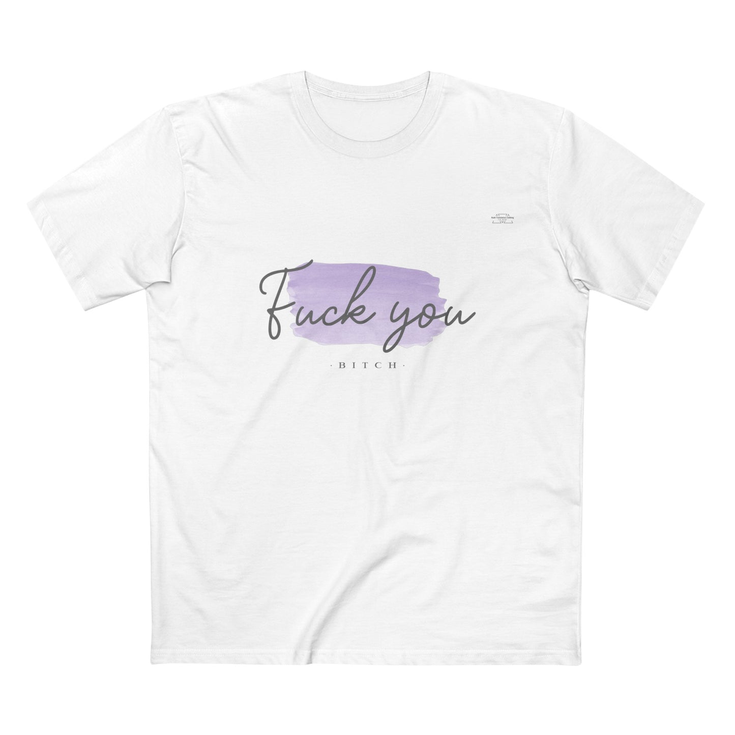 Purple - Men's Staple Tee, English 'Fuck you bitch' - Rude Translation Clothing