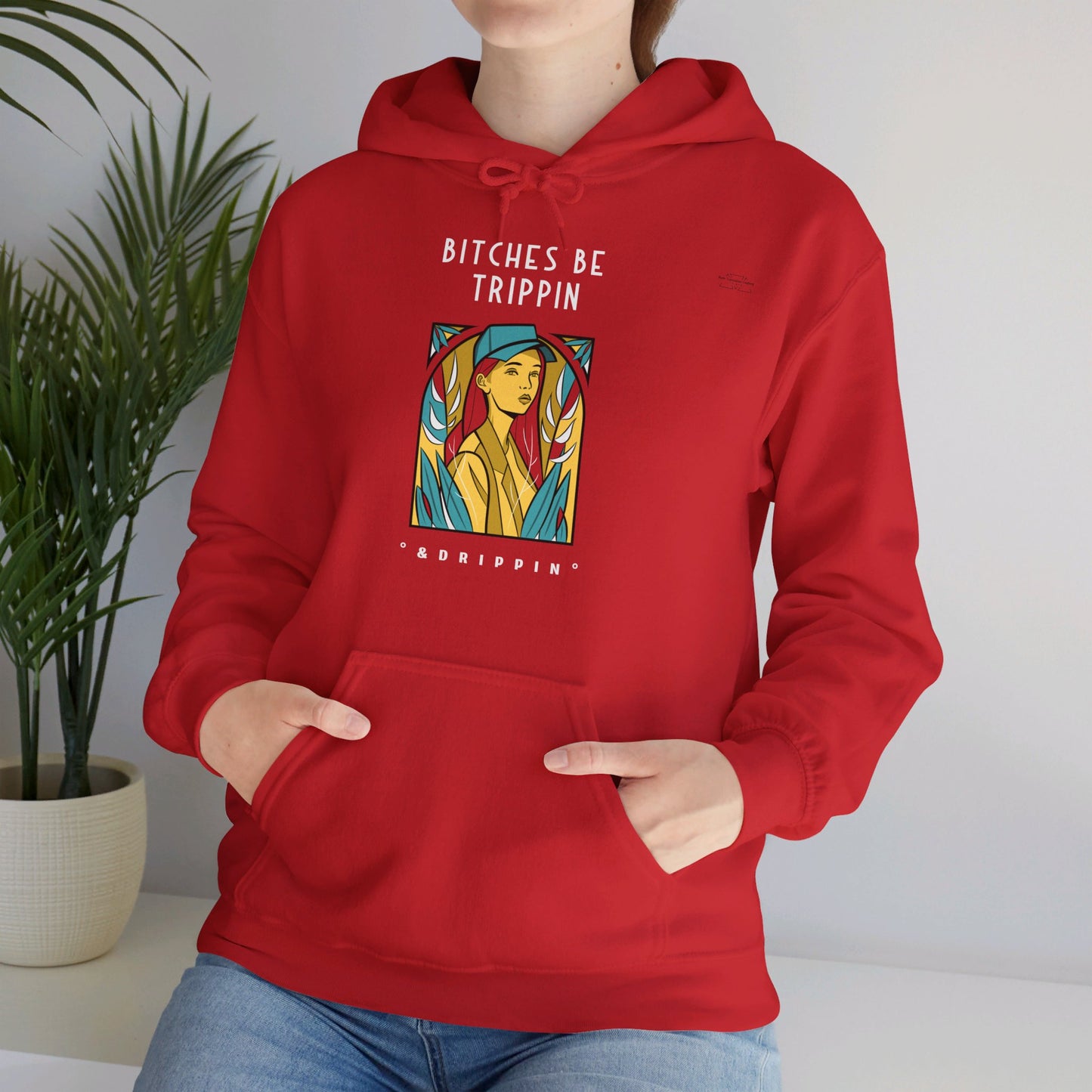 English 'Bitches be trippin & drippin', Woman Blue Cap - Unisex Heavy Blend Hoodie - Rude Translation Clothing