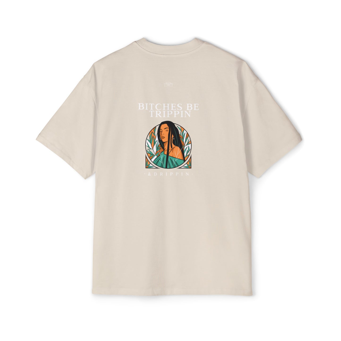 Long hair - Men's Heavy Oversized Tee, English 'Bitches be trippin & drippin' - Rude Translation Clothing